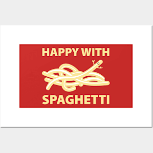 Happy with spaghetti Posters and Art